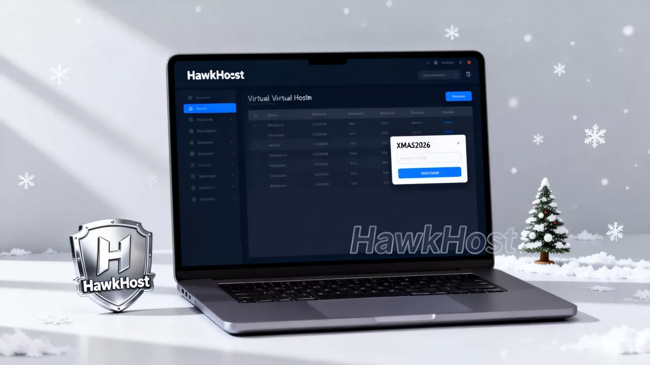HawkHost圣诞优惠码怎么用?2026最新虚拟主机折扣攻略 HawkHost圣诞优惠码怎么用?2026最新虚拟主机折扣攻略