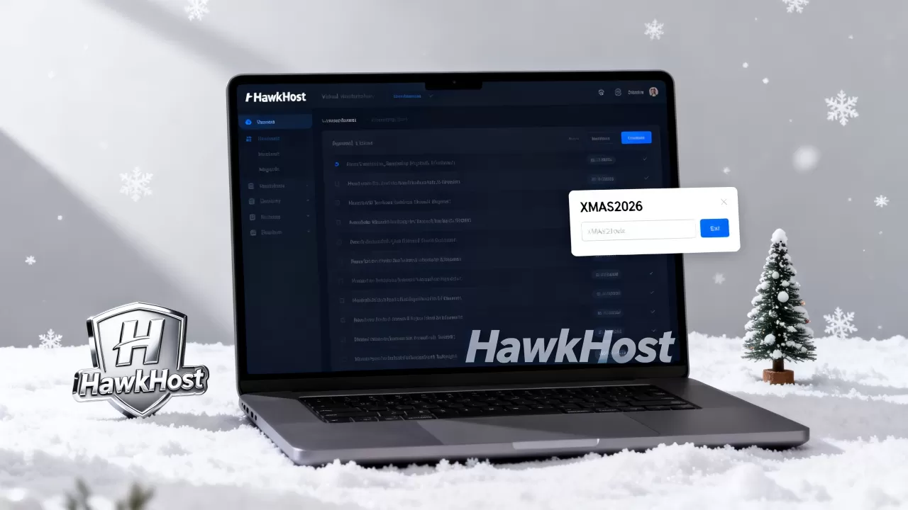 HawkHost圣诞优惠码怎么用?2026最新虚拟主机折扣攻略 HawkHost圣诞优惠码怎么用?2026最新虚拟主机折扣攻略
